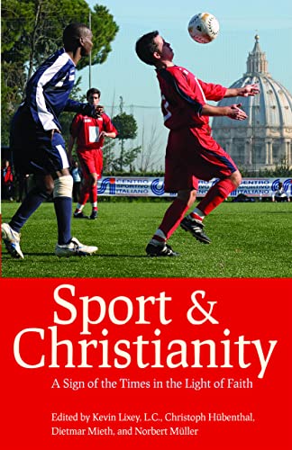 Stock image for Sport & Christianity: A Sign of the Times in the Light of Faith for sale by ThriftBooks-Atlanta