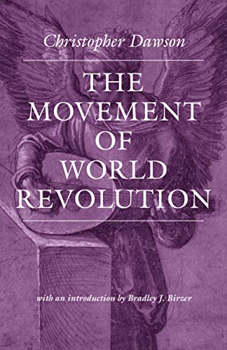 The Movement of World Revolution (Works of Christopher Dawson)