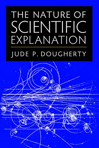 9780813220130: The Nature of Scientific Explanation