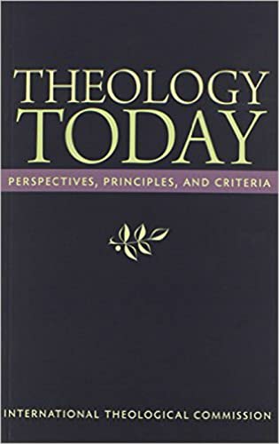 Theology Today: Perspectives, Principles, and Criteria (9780813220239) by International Theological Commission