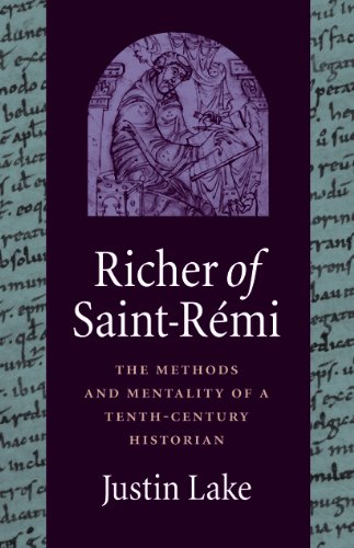 Stock image for Richer of Saint-Rmi : The Methods and Mentality of a Tenth-Century Historian for sale by Better World Books