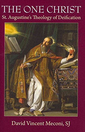 9780813221274: The One Christ: St. Augustine's Theology of Deification