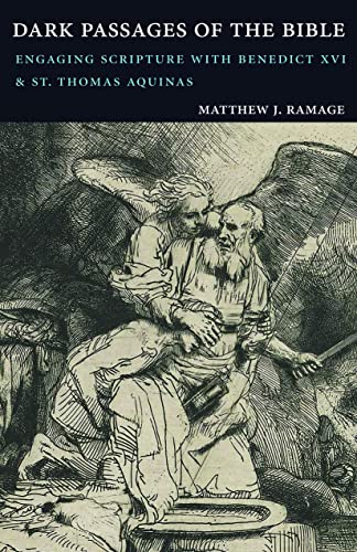 Beispielbild fr Dark Passages of the Bible: Engaging Scripture with Benedict XVI and St. Thomas Aquinas zum Verkauf von WorldofBooks