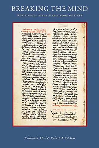 Beispielbild f�r Breaking the Mind: New Studies in the Syriac "Book of Steps" zum Verkauf von Revaluation Books