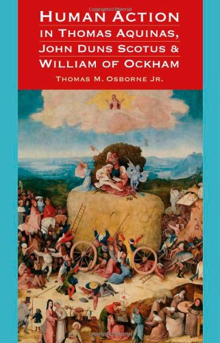 9780813221786: Human Action in Thomas Aquinas, John Duns Scotus & William of Ockham