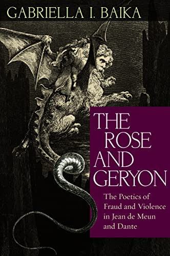 9780813226095: The Rose and Geryon: The Poetics of Fraud and Violence in Jean de Meun and Dante