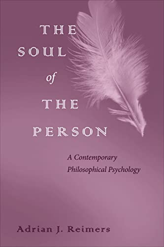 9780813227191: The Soul of the Person: A Contemporary Philosophical Psychology