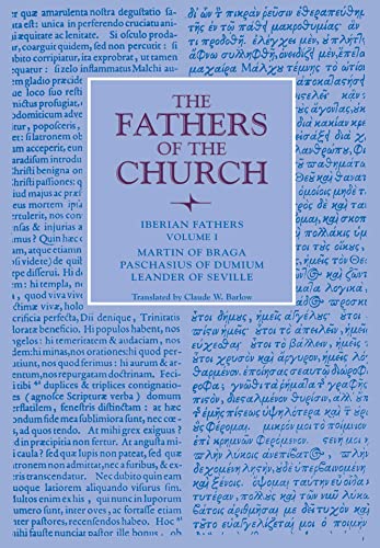 Stock image for Iberian Fathers: Volume 1: Writings of Martin of Braga, Paschasius of Dumium, and Leander of Seville for sale by Revaluation Books