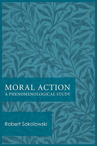 Beispielbild fr Moral Action: A Phenomenological Study zum Verkauf von SecondSale