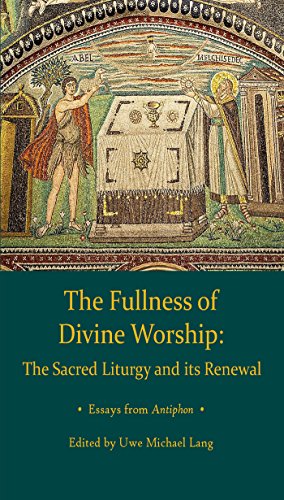9780813231396: The Fullness of Divine Worship: The Sacred Liturgy and Its Renewal
