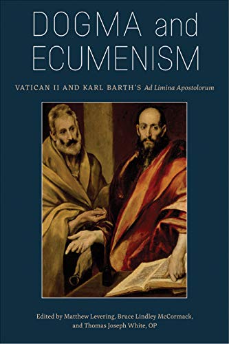 9780813232409: Dogma and Ecumenism: Vatican II and Karl Barth's 'Ad Limina Apostolorum'