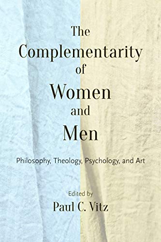 9780813233888: The Complementarity of Women and Men: Philosophy, Theology, Psychology & Art