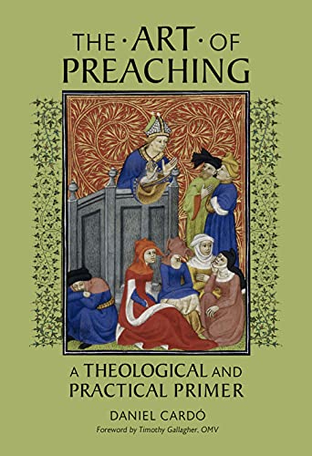 

The Art of Preaching: A Theological and Practical Primer