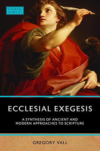 9780813235226: Ecclesial Exegesis: A Synthesis of Ancient and Modern Approaches to Scripture