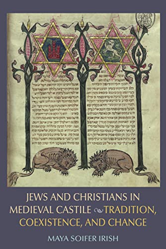 Stock image for Jews and Christians in Medieval Castile : Traditions, Coexistence and Change for sale by GreatBookPrices