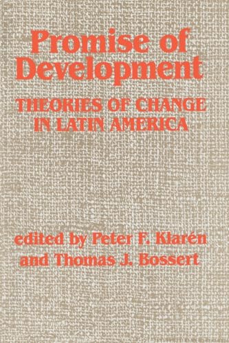 Promise Of Development: Theories Of Change In Latin America (9780813300078) by Klaren, Peter F; Bossert, Thomas J