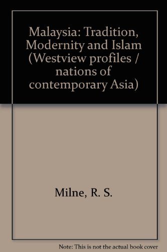 Imagen de archivo de Malaysia: Tradition, Modernity, And Islam (Nations of Contemporary Asia) a la venta por Wonder Book