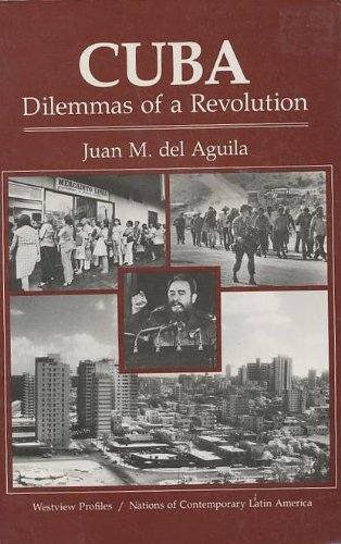 9780813300320: Cuba: Dilemmas Of A Revolution