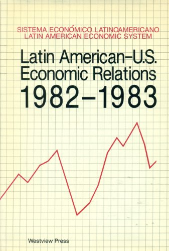 Beispielbild fr Latin American-U. S. Economic Relations, 1982-1983 zum Verkauf von Better World Books