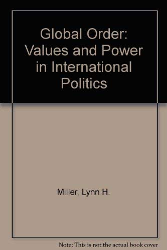 Stock image for Global Order : Values and Power in International Politics for sale by Better World Books