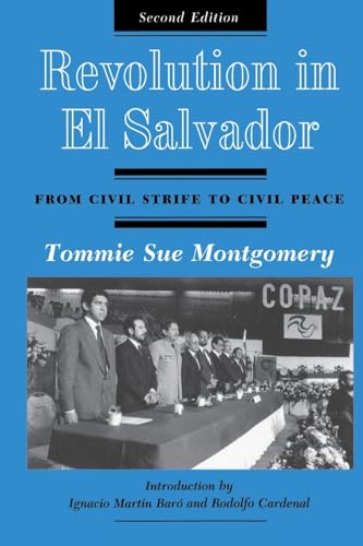 9780813300719: Revolution In El Salvador: From Civil Strife To Civil Peace, Second Edition