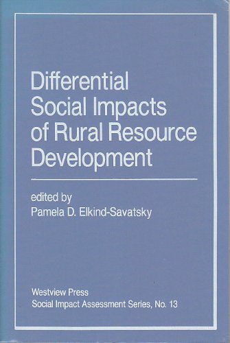 Beispielbild fr Differential Social Impacts Of Rural Resource Development (SOCIAL IMPACT ASSESSMENT SERIES) zum Verkauf von Alexander Books (ABAC/ILAB)