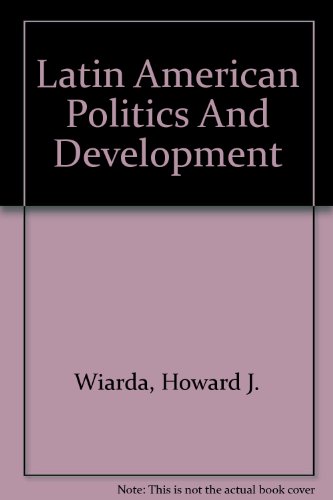 9780813300986: Latin American Politics And Development: Second Edition, Fully Revised And Updated