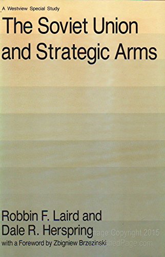 The Soviet Union And Strategic Arms (9780813301518) by Laird, Robbin F; Dale Herspring