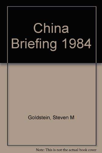 Beispielbild fr China Briefing, 1984 zum Verkauf von Robinson Street Books, IOBA