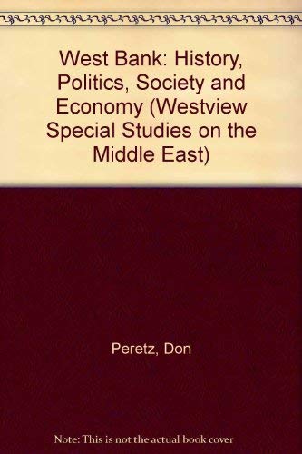 Stock image for The West Bank : History, Politics, Society and Economy for sale by Better World Books: West