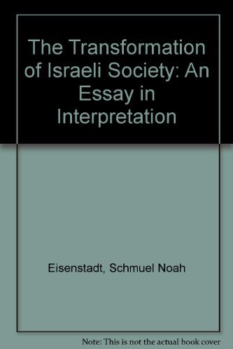 Beispielbild fr The Transformation of Israeli Society: An Essay in Interpretation zum Verkauf von Project HOME Books