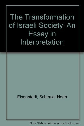 9780813303062: The Transformation Of Israeli Society: An Essay In Interpretation