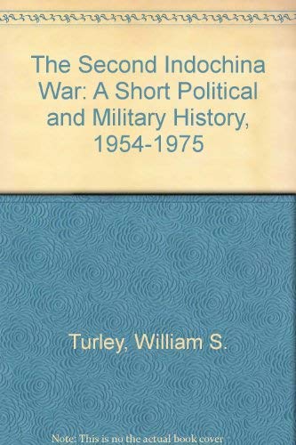 9780813303086: The Second Indochina War: A Short Political And Military History, 1954-1975