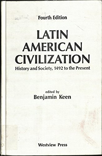9780813303185: Latin American Civilization: History And Society, 1492 To The Present-- Fourth Edition