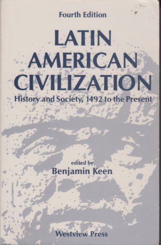 Beispielbild fr Latin American Civilization: History And Society, 1492 To The Present--fourth Edition zum Verkauf von Wonder Book