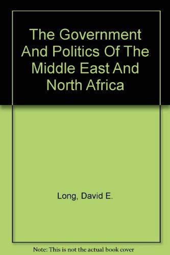 9780813303369: The Government And Politics Of The Middle East And North Africa: Second Edition, Revised And Updated