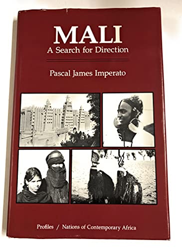 Mali: A Search For Direction (Profiles. Nations of Contemporary Africa) (9780813303413) by Imperato, Pascal James; Gower Publishing Company Ltd
