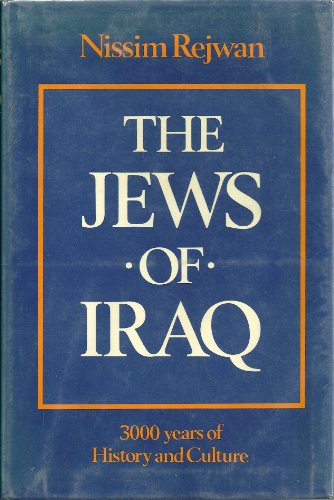Beispielbild fr The Jews Of Iraq: 3000 Years Of History And Culture zum Verkauf von BMV Bookstores