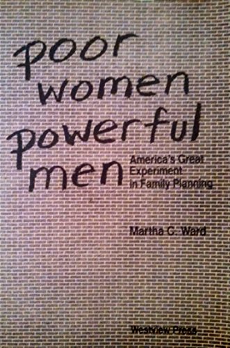 Imagen de archivo de Poor Women, Powerful Men: America's Great Experiment In Family Planning a la venta por Open Books