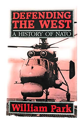 Stock image for Defending the West : A History of NATO for sale by Better World Books