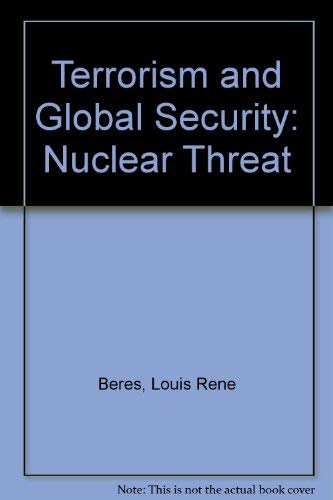 Stock image for Terrorism and Global Security : The Nuclear Threat for sale by Better World Books