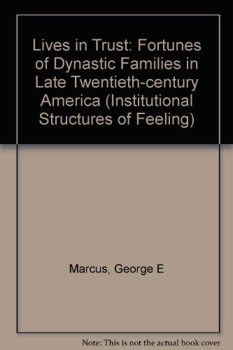 9780813304670: Lives In Trust: The Fortunes Of Dynastic Families In Late Twentieth-century America