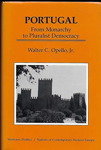 Imagen de archivo de Portugal : From Monarchy to Pluralist Democracy a la venta por Better World Books