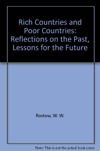 Imagen de archivo de Rich Countries and Poor Countries : Reflections from the Past, Lessons for the Future a la venta por Better World Books: West