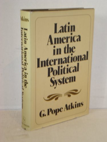 Imagen de archivo de Latin America In The International Political System: Second Edition, Fully Revised And Updated a la venta por Irish Booksellers