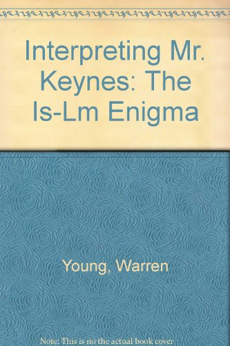 9780813305332: Interpreting Mr. Keynes: The Is-lm Enigma