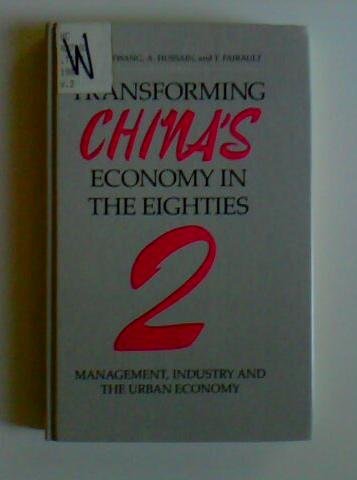 Imagen de archivo de Transforming China's Economy In The Eighties: Vol. 2: Management, Industry And The Urban Economy a la venta por Shadow Books