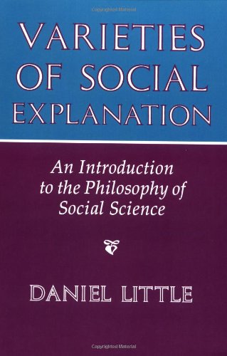 9780813305660: Varieties Of Social Explanation: An Introduction To The Philosophy Of Social Science