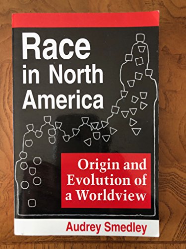 Imagen de archivo de Race In North America: Origin And Evolution Of A Worldview a la venta por Infinity Books Japan