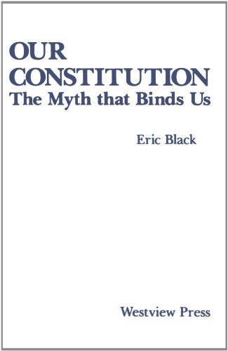 Beispielbild fr Our Constitution: The Myth That Binds Us zum Verkauf von Front Cover Books